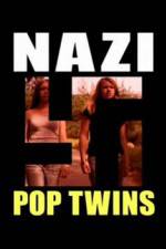 Watch Nazi Pop Twins Movie25