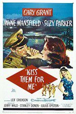 Watch Kiss Them for Me Movie25