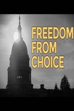 Watch Freedom from Choice Movie25