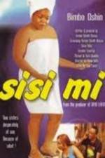 Watch Sisi Mi Movie25