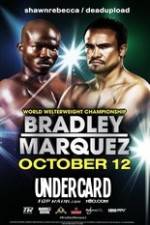 Watch Timothy Bradley vs Juan Manuel Marquez Undercard Movie25