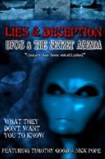 Watch Lies and Deception: UFO\'s and the Secret Agenda Movie25