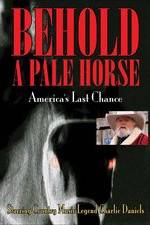 Watch Behold a Pale Horse: America's Last Chance Movie25
