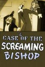 Watch The Case of the Screaming Bishop Movie25