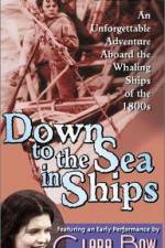 Watch Down to the Sea in Ships Movie25