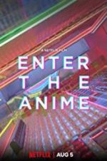 Watch Enter the Anime Movie25