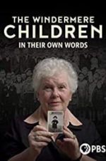 Watch The Windermere Children: In Their Own Words Movie25