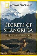 Watch National Geographic Secrets of Shangri-La Quest For Sacred Caves Movie25