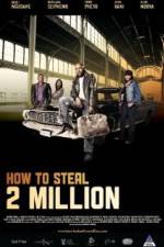 Watch How to Steal 2 Million Movie25