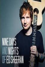 Watch Nine Days and Nights of Ed Sheeran Movie25