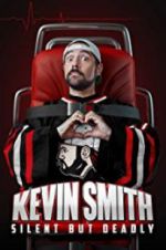Watch Kevin Smith: Silent But Deadly Movie25