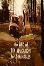 Watch The ABC's of Sex Education for Trainable Persons Movie25