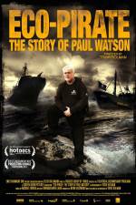 Watch Eco-Pirate The Story of Paul Watson Movie25