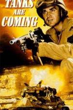 Watch The Tanks Are Coming Movie25