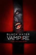 Watch Black Water Vampire Movie25