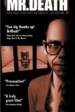 Watch Mr Death The Rise and Fall of Fred A Leuchter Jr Movie25