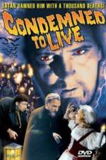 Watch Condemned to Live Movie25