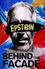 Watch Epstein: Behind the Faade Movie25
