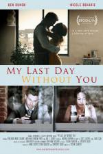 Watch My Last Day Without You Movie25