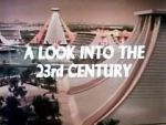 Watch A Look Into the 23rd Century Movie25