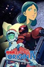 Watch Mobile Suit Gundam: The Origin IV: Eve of Destiny Movie25