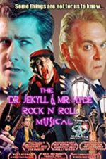 Watch The Dr. Jekyll & Mr. Hyde Rock \'n Roll Musical Movie25
