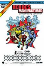 Watch Heroes Manufactured Movie25
