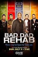 Watch Bad Dad Rehab Movie25