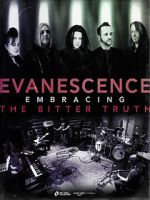 Watch Evanescence: Embracing the Bitter Truth Movie25