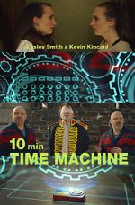 Watch 10 Minute Time Machine (Short 2017) Movie25