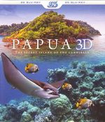 Watch Papua 3D the Secret Island of the Cannibals Movie25
