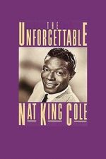 Watch The Unforgettable Nat \'King\' Cole Movie25