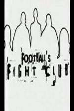 Watch Football's Fight Club Movie25