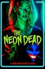 Watch The Neon Dead Movie25