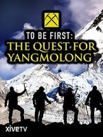 Watch To Be First: The Quest for Yangmolong Movie25
