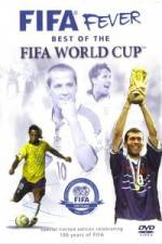 Watch FIFA Fever - Best of The FIFA World Cup Movie25
