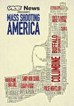 Watch Vice News Presents: Mass Shooting America Movie25