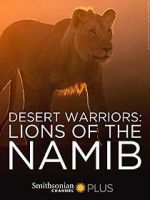 Watch Desert Warriors: Lions of the Namib Movie25