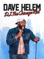 Watch Dave Helem: DJ, the Chicago Kid (TV Special 2021) Movie25