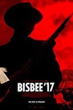 Watch Bisbee \'17 Movie25
