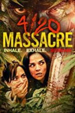 Watch 4/20 Massacre Movie25