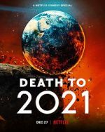 Watch Death to 2021 (TV Special 2021) Movie25