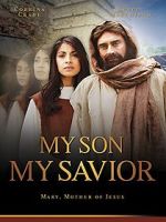 Watch My Son, My Savior Movie25