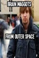 Watch Brain Maggots from Outer Space Movie25