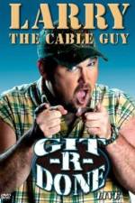 Watch Larry the Cable Guy Git-R-Done Movie25