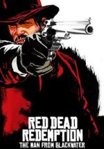 Watch Red Dead Redemption: The Man from Blackwater Movie25