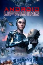 Watch Android Uprising Movie25