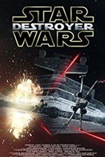 Watch Star Wars: Destroyer Movie25