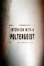 Watch Interview with a Poltergeist Movie25
