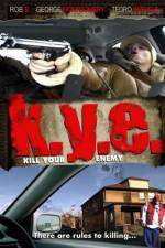 Watch K.Y.E.: Kill Your Enemy Movie25